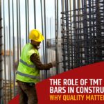 Role of TMT Bars in Construction